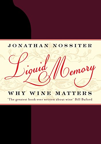 Beispielbild fr Liquid Memory: Why Wine Matters zum Verkauf von AwesomeBooks