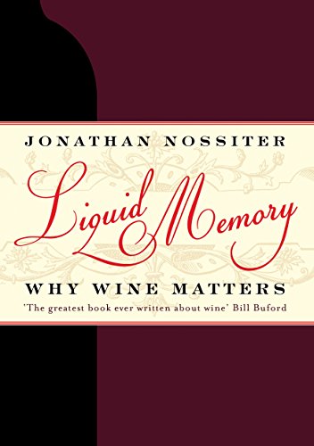 Stock image for Liquid Memory: Why Wine Matters for sale by AwesomeBooks