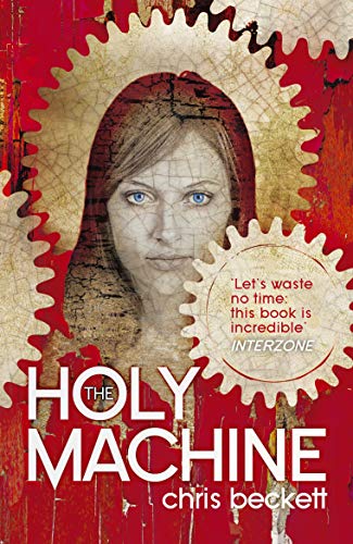 The Holy Machine (9781848874619) by Chris Beckett
