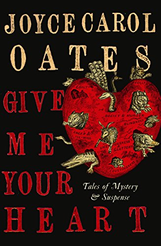 Beispielbild fr Give Me Your Heart: Tales of Mystery and Suspense zum Verkauf von WorldofBooks