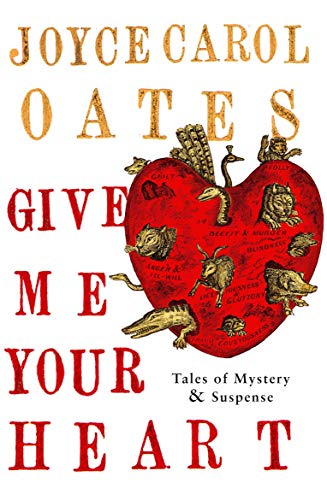 Imagen de archivo de Give Me Your Heart: Tales of Mystery and Suspense a la venta por Anybook.com