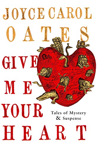 Stock image for Give Me Your Heart: Tales of Mystery and Suspense for sale by WorldofBooks
