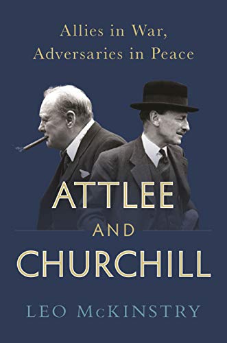 Stock image for Attlee and Churchill: Allies in War, Adversaries in Peace for sale by Bahamut Media