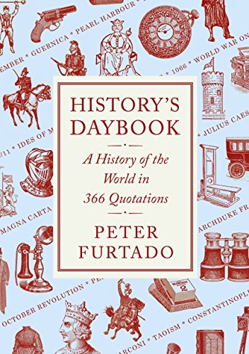 Imagen de archivo de History's Daybook: A History of the World in 366 Quotations a la venta por WorldofBooks