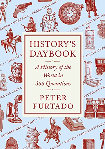 Stock image for History's Daybook: A History of the World in 366 Quotations for sale by WorldofBooks