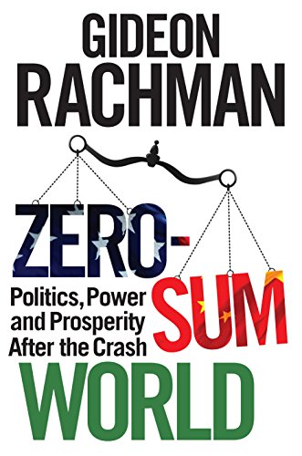 Stock image for Zero-sum World: Power and Politics After the Crash for sale by medimops