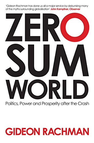 Imagen de archivo de Zero-Sum World: Politics, Power and Prosperity After the Crash a la venta por WorldofBooks
