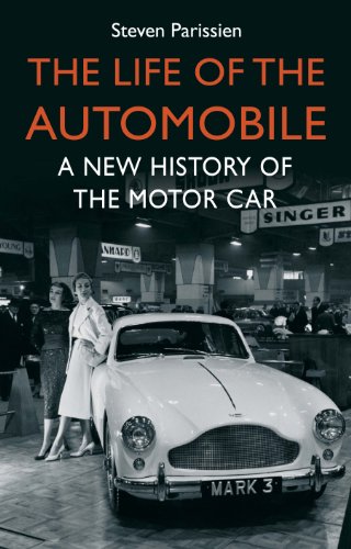 The Life of the Automobile. A New History of the Motor Car. First Printing. NEW - Parissien, Steven