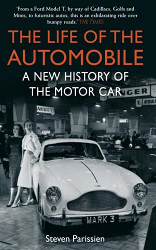 Imagen de archivo de The Life of the Automobile: A New History of the Motor Car a la venta por ThriftBooks-Atlanta