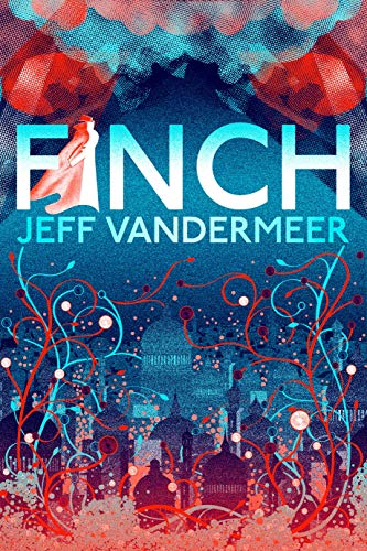 9781848877634: Finch: A thrilling standalone from the Author of 'Annihilation'