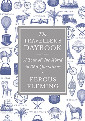 Beispielbild fr The Traveller's Daybook: A Tour of the World in 366 Quotations zum Verkauf von WorldofBooks