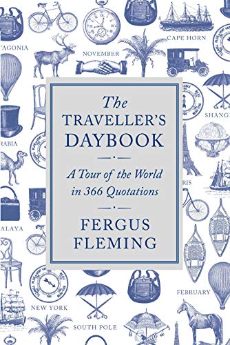 Beispielbild fr The Traveller's Daybook: A Tour of the World in 366 Quotations zum Verkauf von WorldofBooks