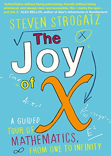 Beispielbild fr The Joy of X: A Guided Tour of Mathematics, from One to Infinity zum Verkauf von HPB-Red