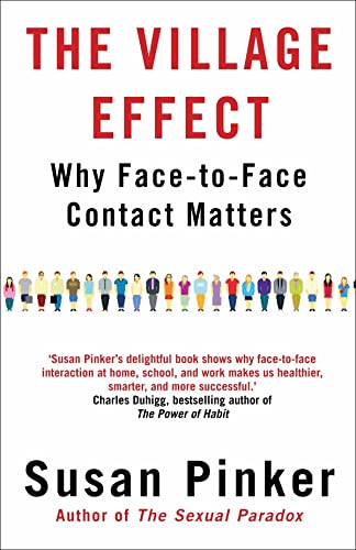 Imagen de archivo de The Village Effect: Why Face-to-face Contact Matters a la venta por SecondSale