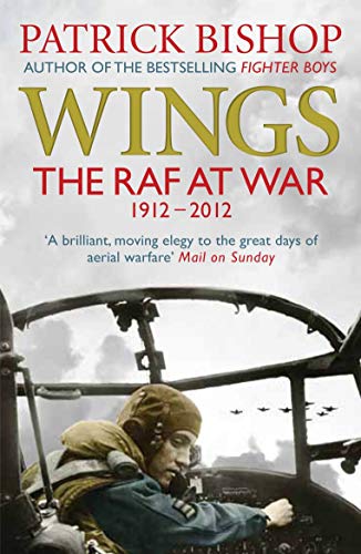 Imagen de archivo de Wings: The RAF at War, 1912-2012 a la venta por Books From California
