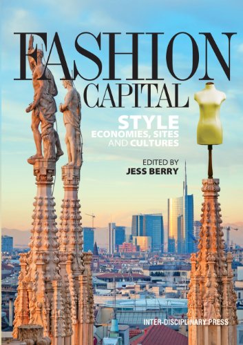 9781848881433: Fashion Capital: Style, Economies, Sites and Cultures