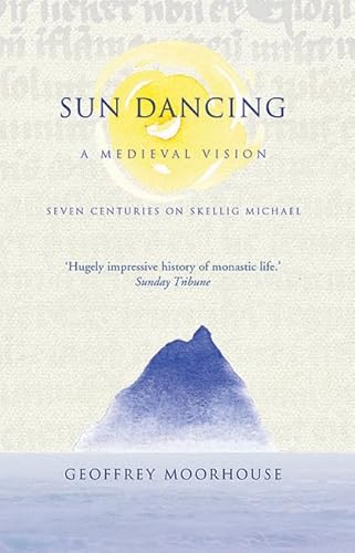 9781848890046: Sun Dancing: A Medieval Vision