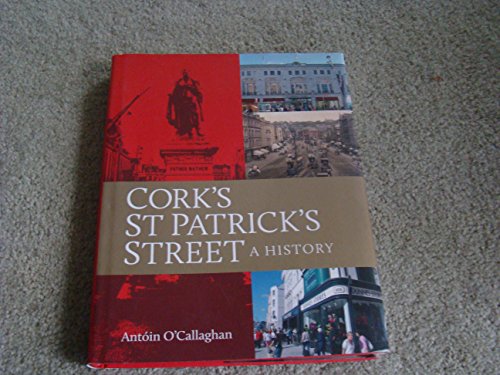 Stock image for Cork's St Patrick's Street: A History for sale by WorldofBooks