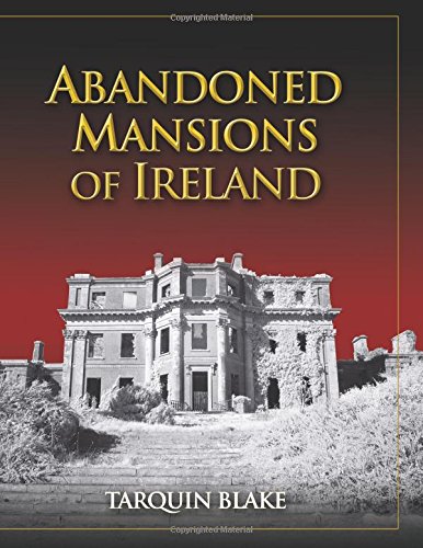 Stock image for Abandoned Mansions of Ireland for sale by Kennys Bookstore