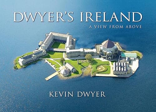 Stock image for Dwyer's Ireland: A View From Above for sale by WorldofBooks