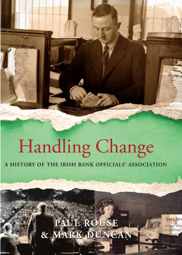 Stock image for Handling Change: A History of the Irish Bank Officials' Association for sale by Books From California