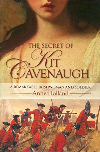 Beispielbild fr The Secret of Kit Cavenaugh: A Remarkable Irishwoman and Soldier zum Verkauf von WorldofBooks