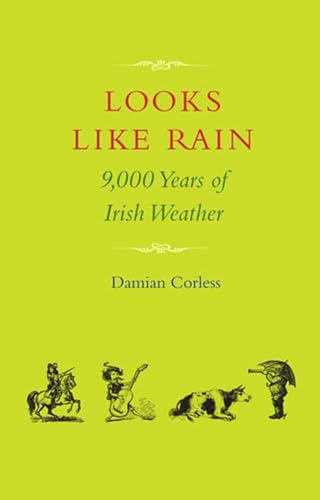 

Looks Like Rain: 9,000 Years of Irish Weather