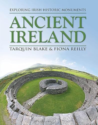 9781848891852: Ancient Ireland: Exploring Irish Historic Monuments