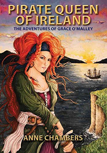 Imagen de archivo de Pirate Queen of Ireland: The True Story of Grace O'Malley: The Adventures of Grace O'Malley a la venta por WorldofBooks