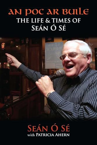 Beispielbild fr An Poc Ar Buile: The Life and Times of Sean O Se zum Verkauf von Books From California