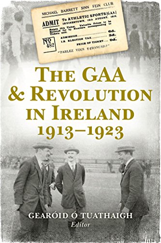 Stock image for The GAA & Revolution in Ireland 1913-1923 for sale by SatelliteBooks