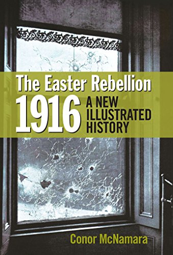 Stock image for The Easter Rebellion 1916 : A New Illustrated History for sale by Better World Books