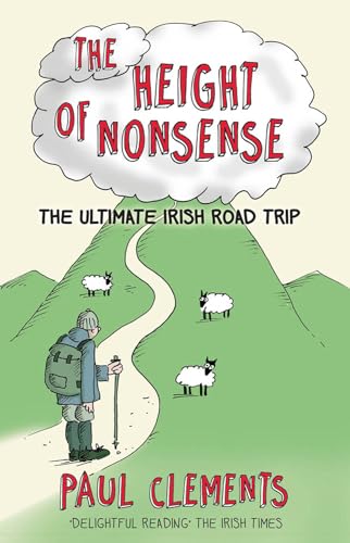 Beispielbild fr The Height of Nonsense: The Ultimate Irish Road Trip zum Verkauf von WorldofBooks