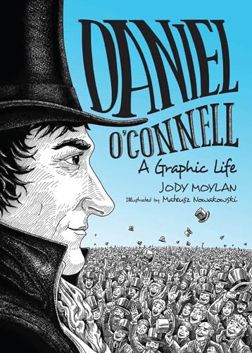 Stock image for Daniel O'Connell: A Graphic Life for sale by WorldofBooks