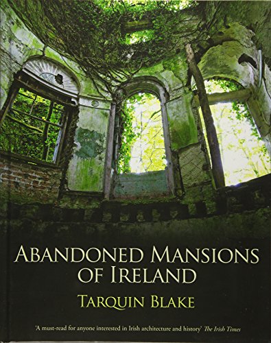 Stock image for Abandoned Mansions of Ireland for sale by Books Unplugged