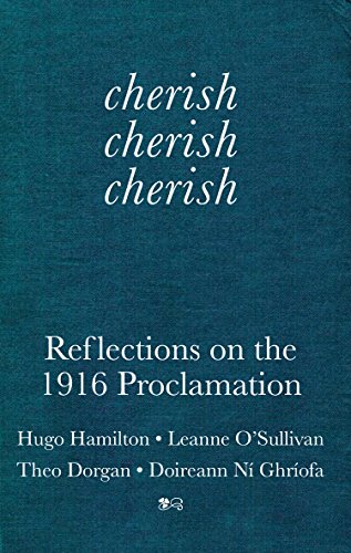 9781848893122: cherish, cherish, cherish: Reflections on the 1916 Proclamation