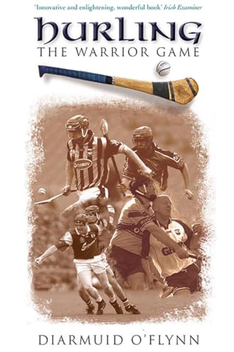 9781848893214: Hurling: The Warrior Game