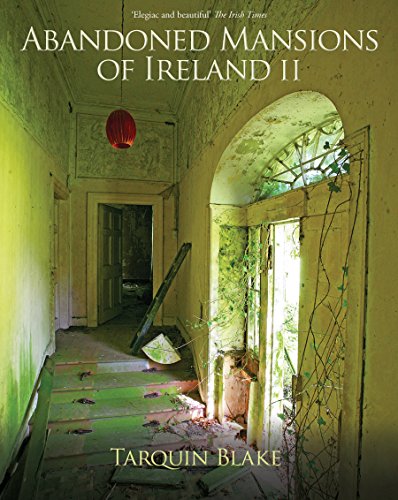 9781848893221: Abandoned Mansions of Ireland II: More Portraits of Forgotten Stately Homes (2)