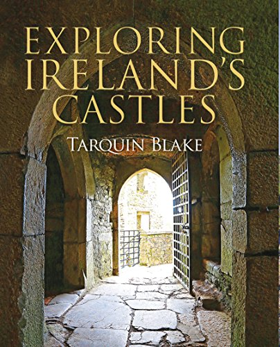 9781848893269: Exploring Ireland's Castles