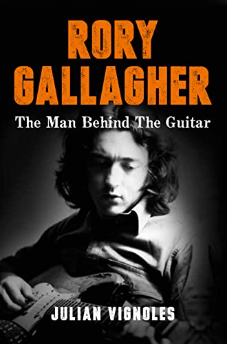Beispielbild fr Rory Gallagher: The Man Behind The Guitar zum Verkauf von WorldofBooks