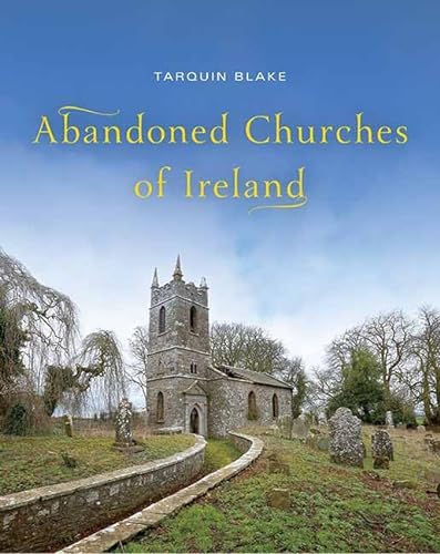 9781848899100: Abandoned Churches of Ireland