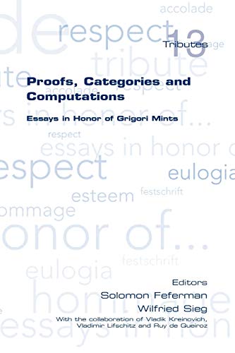Stock image for Proofs, Categories and Computations Essays in Honor of Grigori Mints Tributes for sale by PBShop.store US