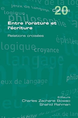 Stock image for Entre L'Orature Et L'Ecriture. Relations Croisees for sale by Chiron Media