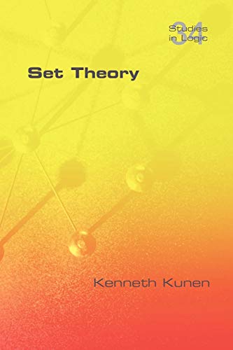 Set Theory (Studies in Logic: Mathematical Logic and Foundations) (9781848900509) by Kunen, Kenneth