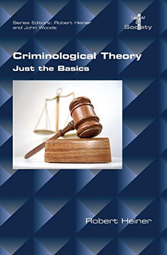 Stock image for Criminological Theory: Just the Basics for sale by WorldofBooks