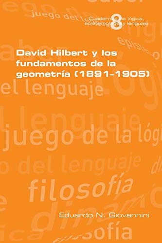 9781848901759: David Hilbert y los fundamentos de la geometria (1891-1905)