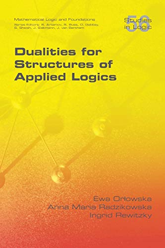 Stock image for Dualities for Structures of Applied Logics for sale by PBShop.store US