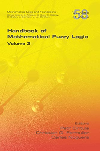 Stock image for Handbook of Mathematical Fuzzy Logic, Volume 3 for sale by Better World Books