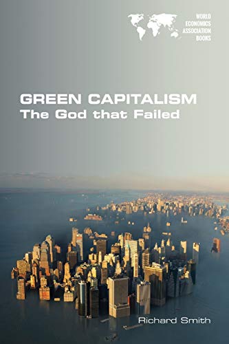 9781848902053: Green Capitalism. The God that Failed