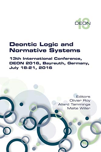 Stock image for Deontic Logic and Normative Systems. 13th International Conference, DEON 2016 for sale by HPB-Red